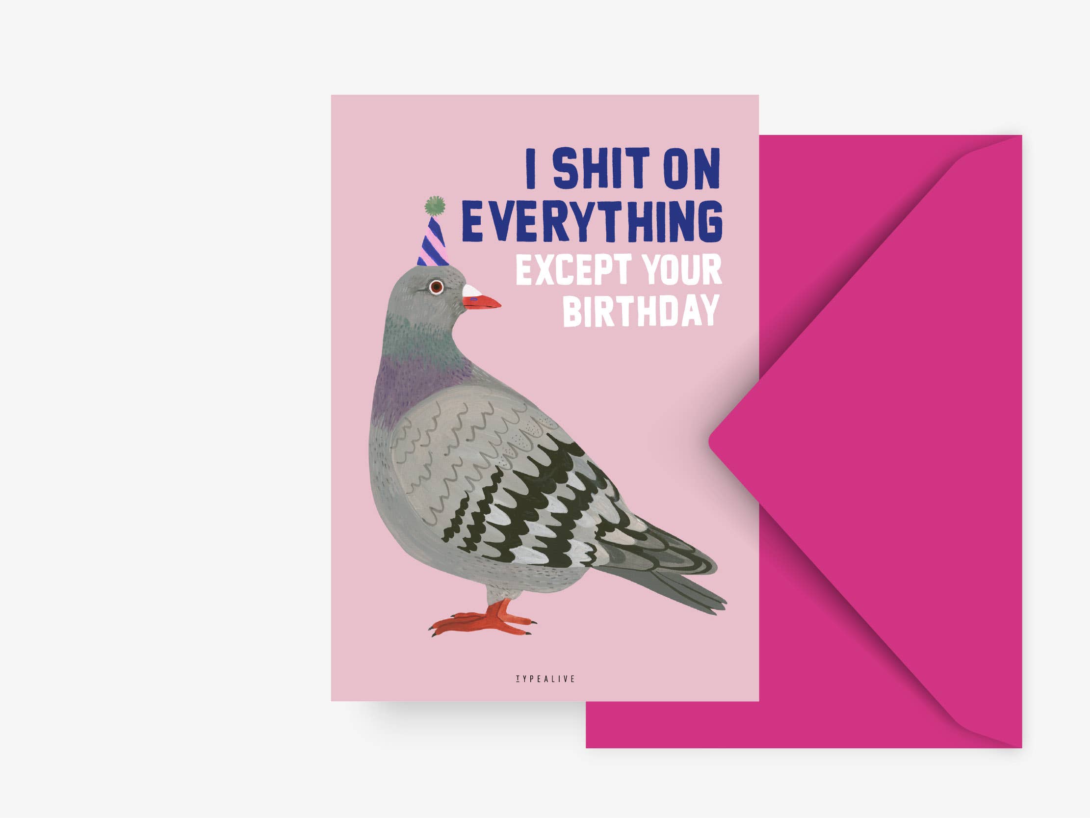 Greeting card with a pigeon illustration and humorous text on a pink background, featuring a pink envelope.